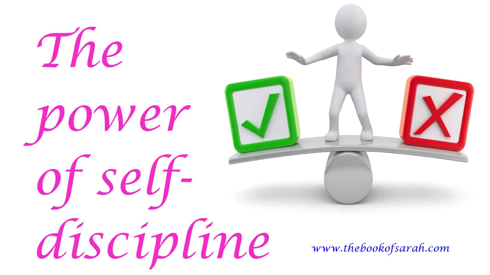 The Power of Self-Discipline – The Book of Sarah