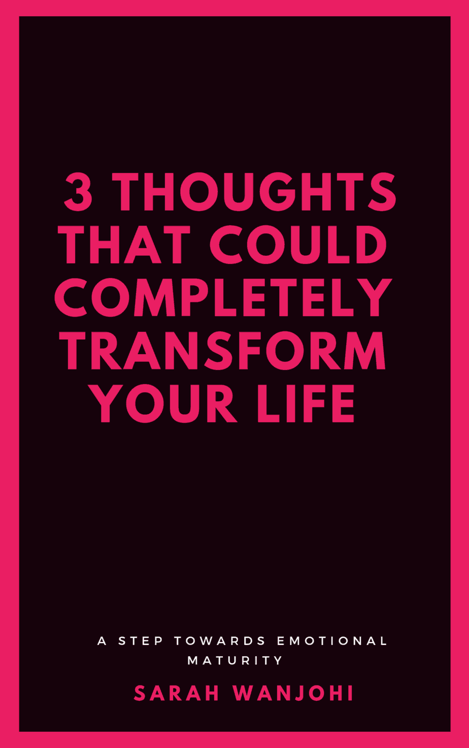 3 thoughts that could transform your life