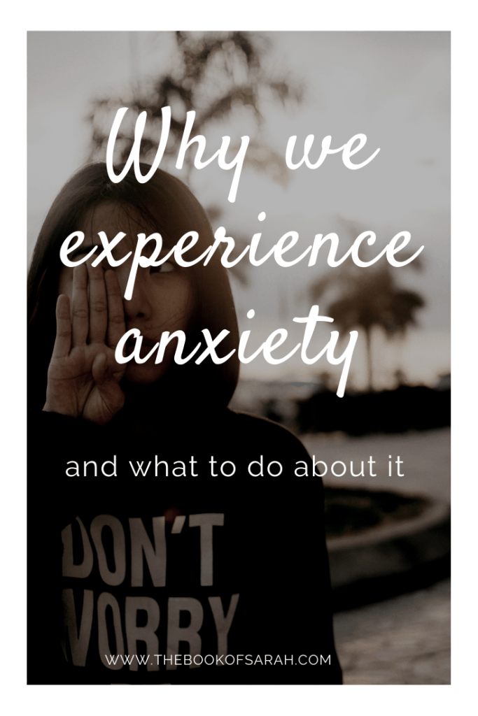 WHY WE EXPERIENCE ANXIETY